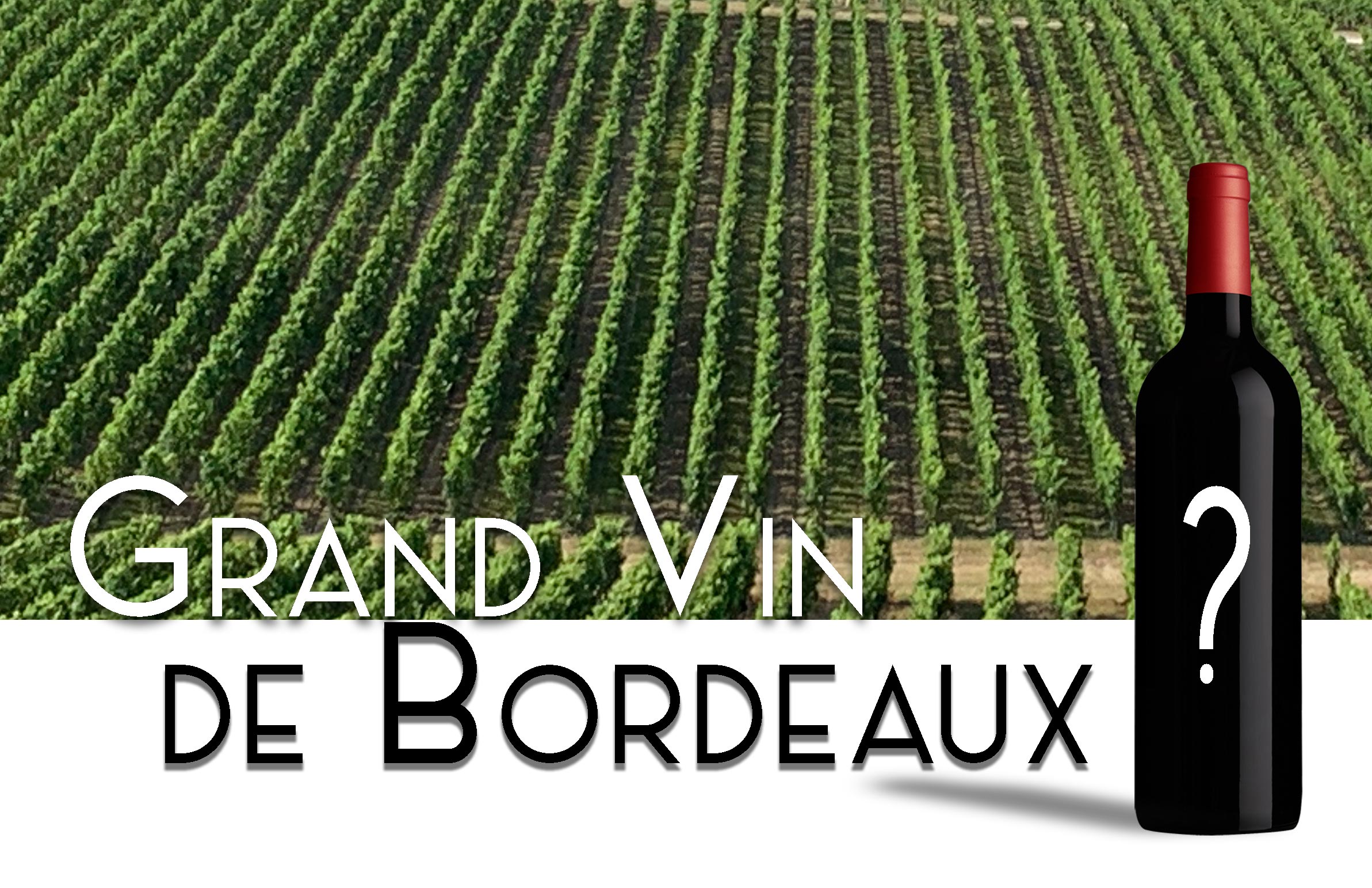 Grand Vin de Bordeaux